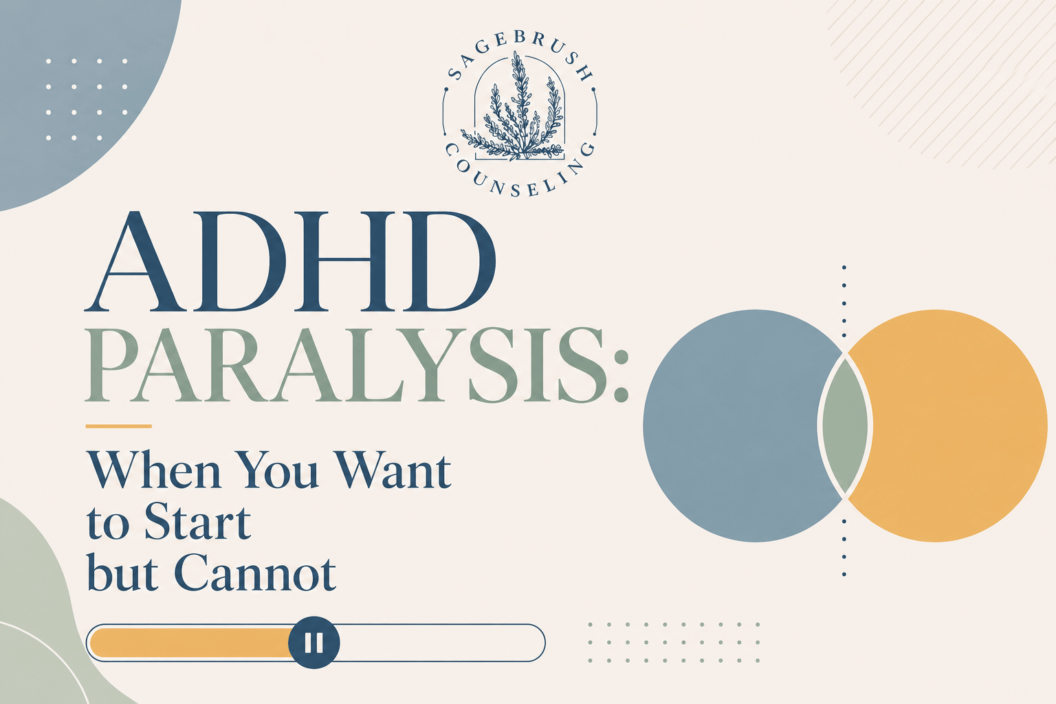ADHD Paralysis: When You Want to Start but Cannot