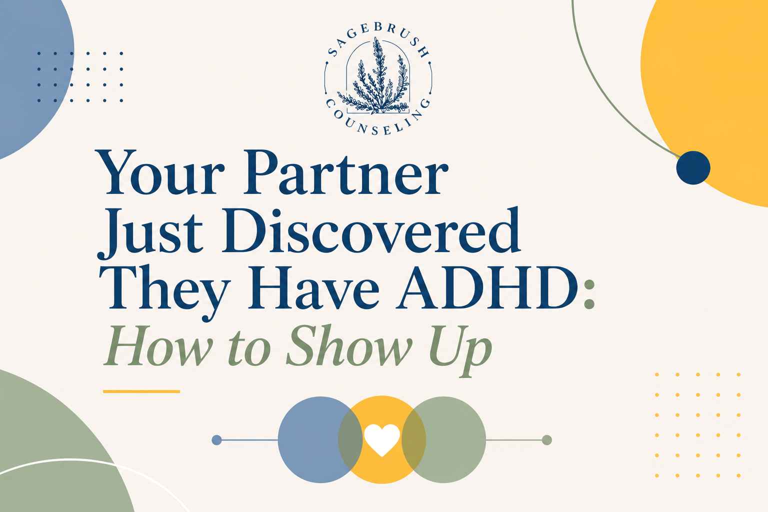 Your Partner Just Got an ADHD Diagnosis: How to Show Up