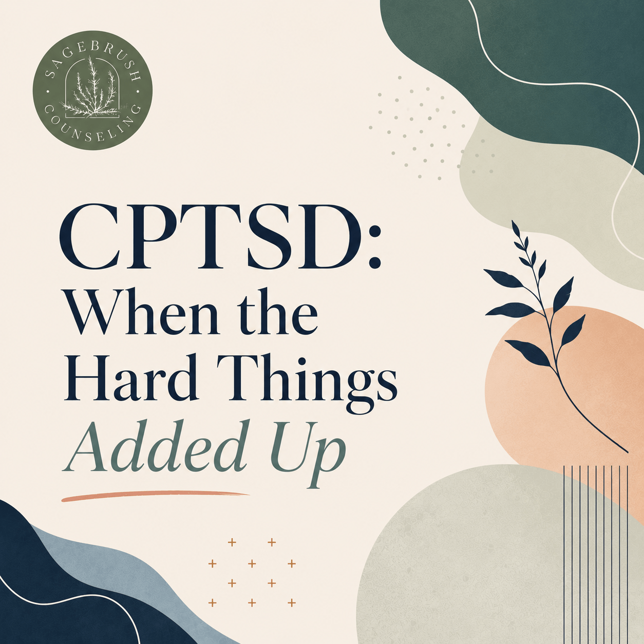 CPTSD: When the Hard Things Added Up