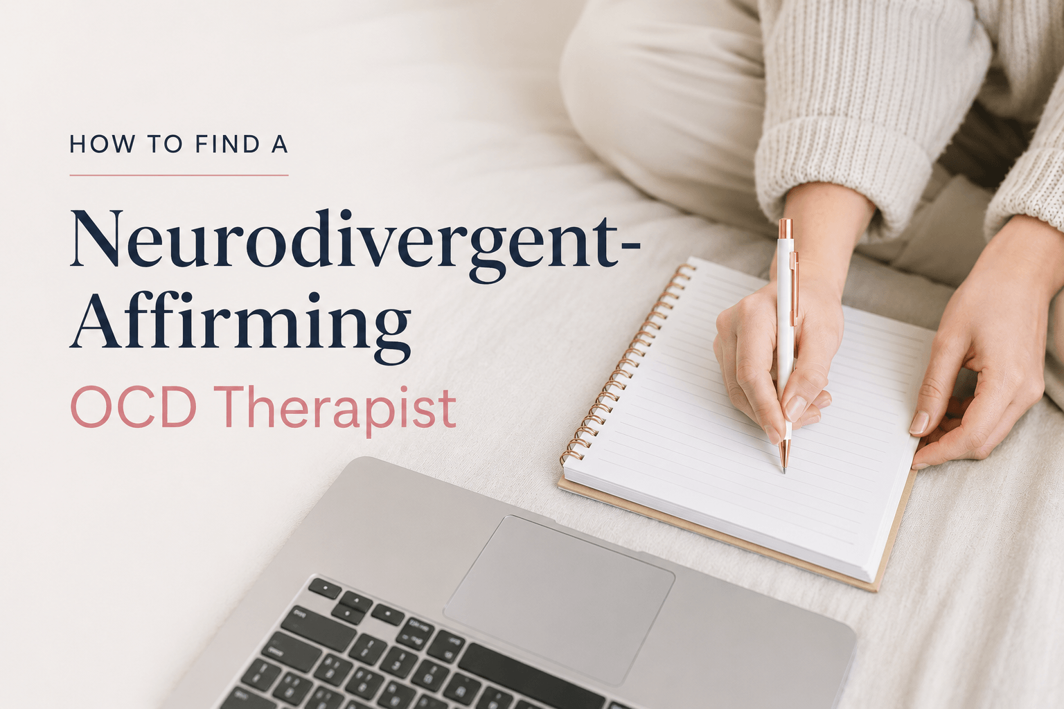 How to Find a Neurodivergent-Affirming OCD Therapist