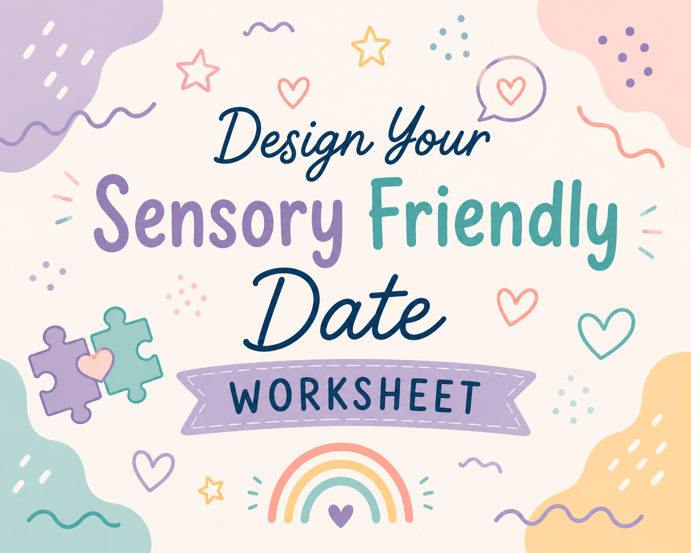 Design Your Ideal Sensory Friendly Date