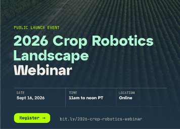 Where the vision meets the dirt: The 2026 Crop Robotics Landscape Presentation and Webinar