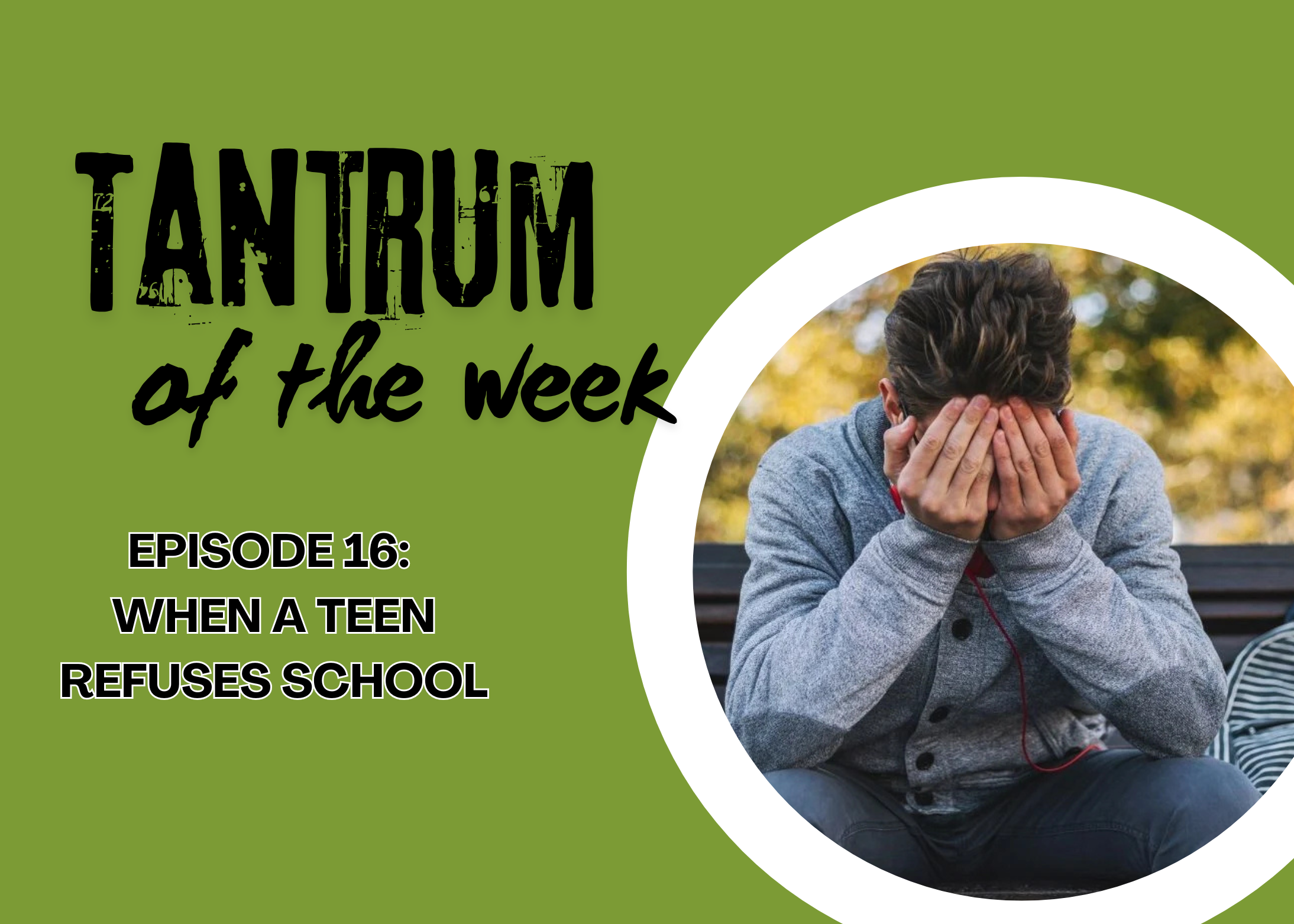 "I'm Not Going": What's Really Behind Your Teen's Back-to-School Refusal
