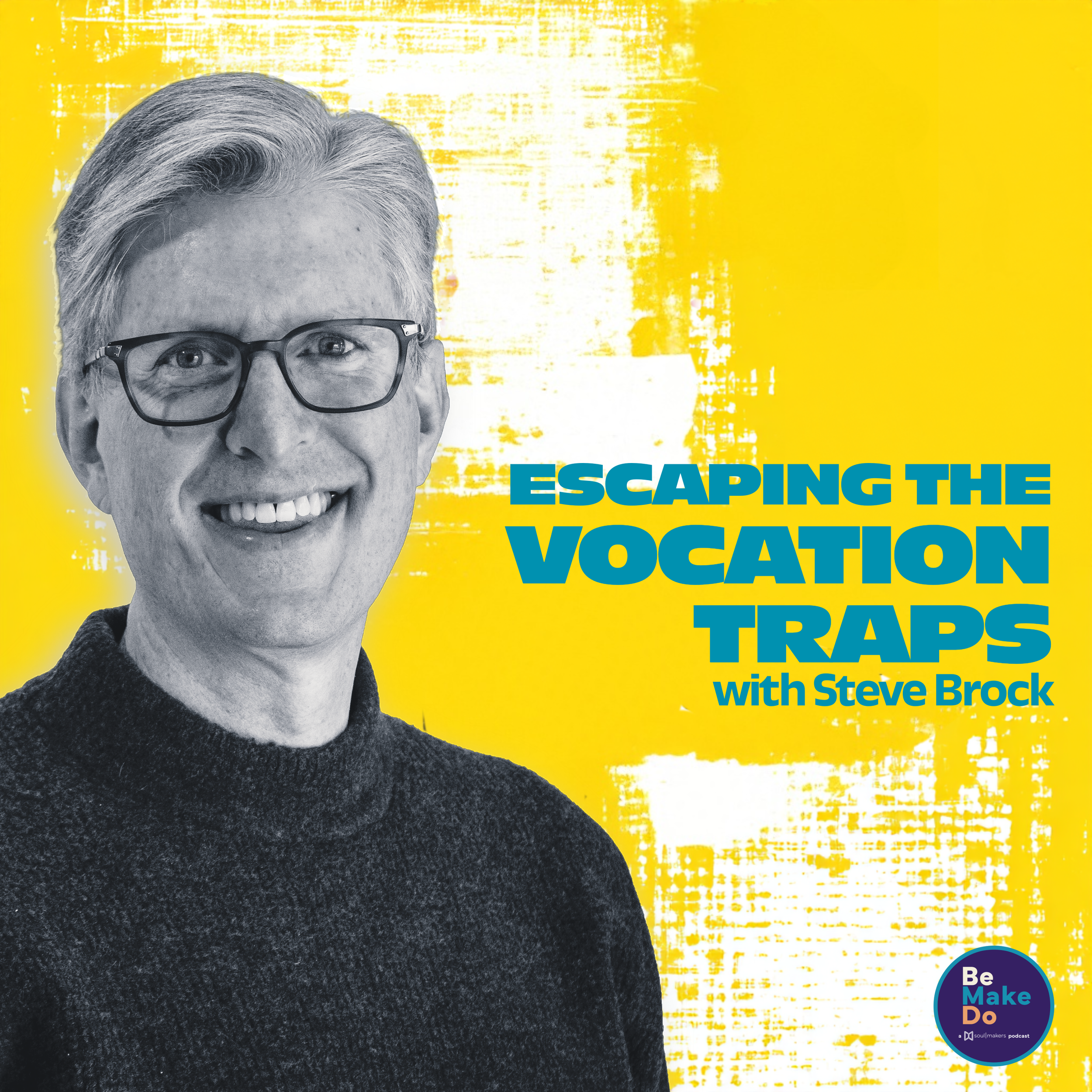 Escaping The Vocation Traps with Steve Brock