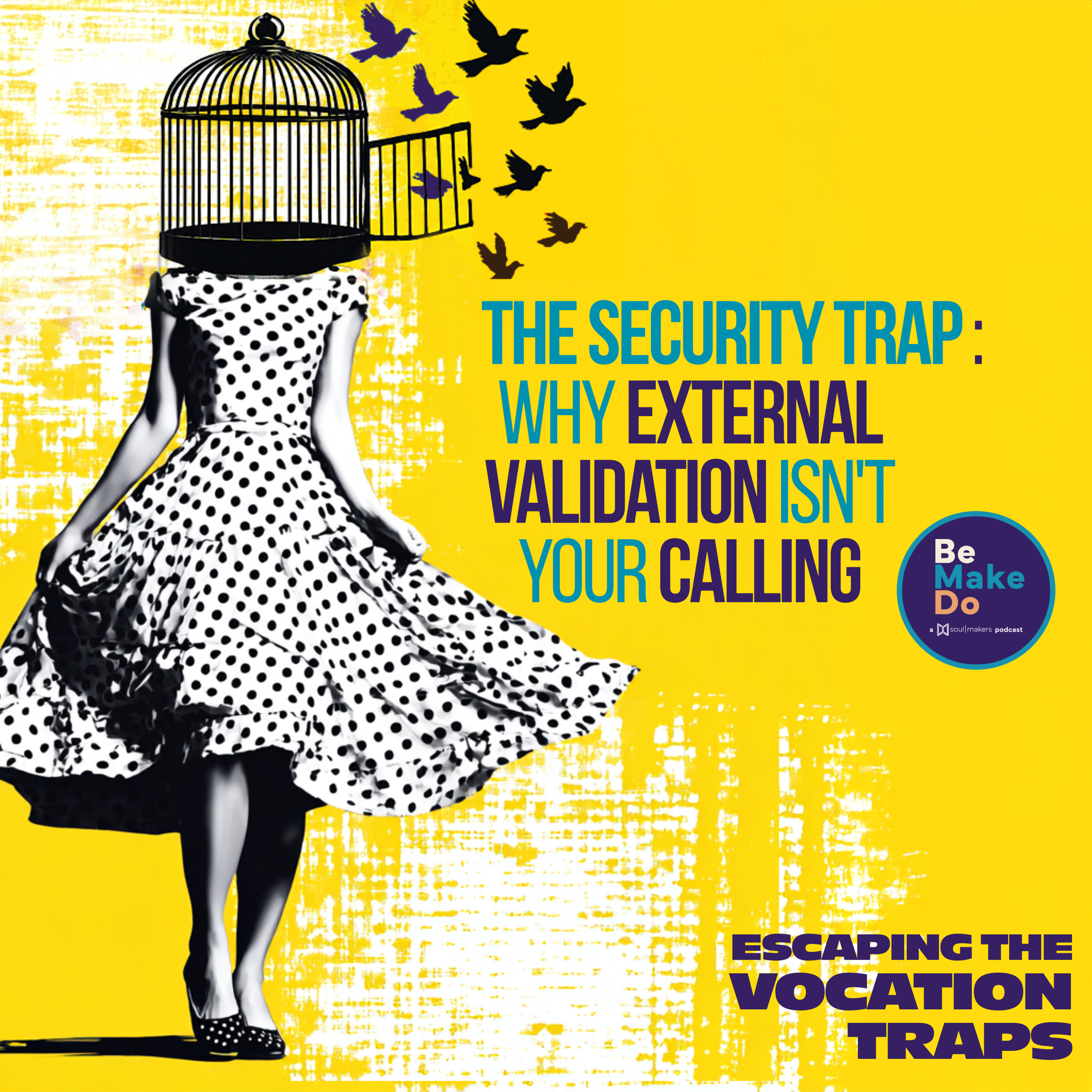 The Security Trap: Why External Validation Isn't Your Calling