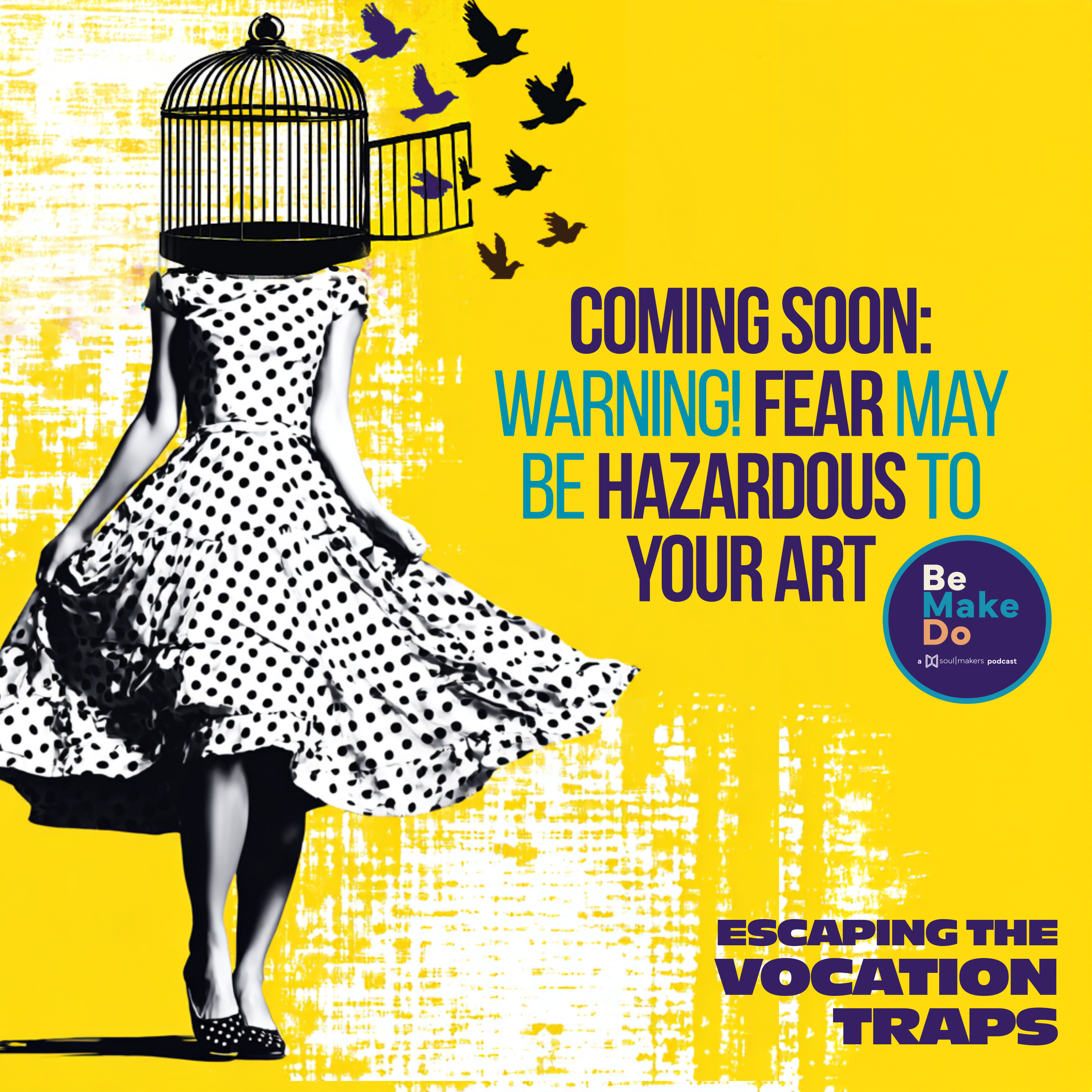 Coming Soon: Warning! Fear May Be Hazardous to Your Art