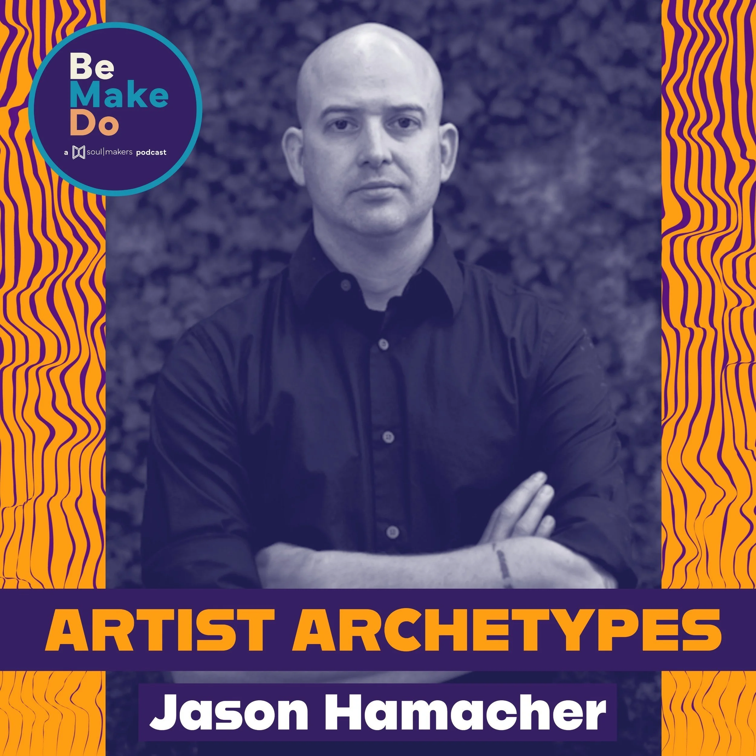 Artist Archetypes with Jason Hamacher