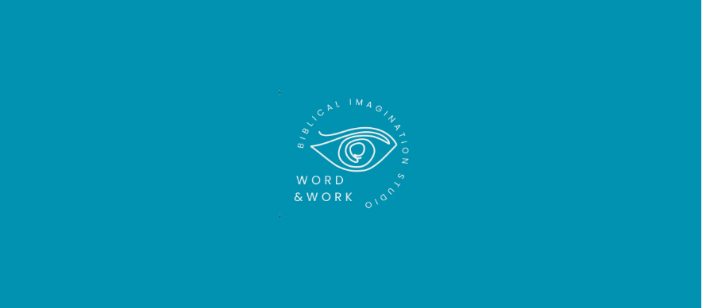 Word and Work: A Biblical Imagination Studio