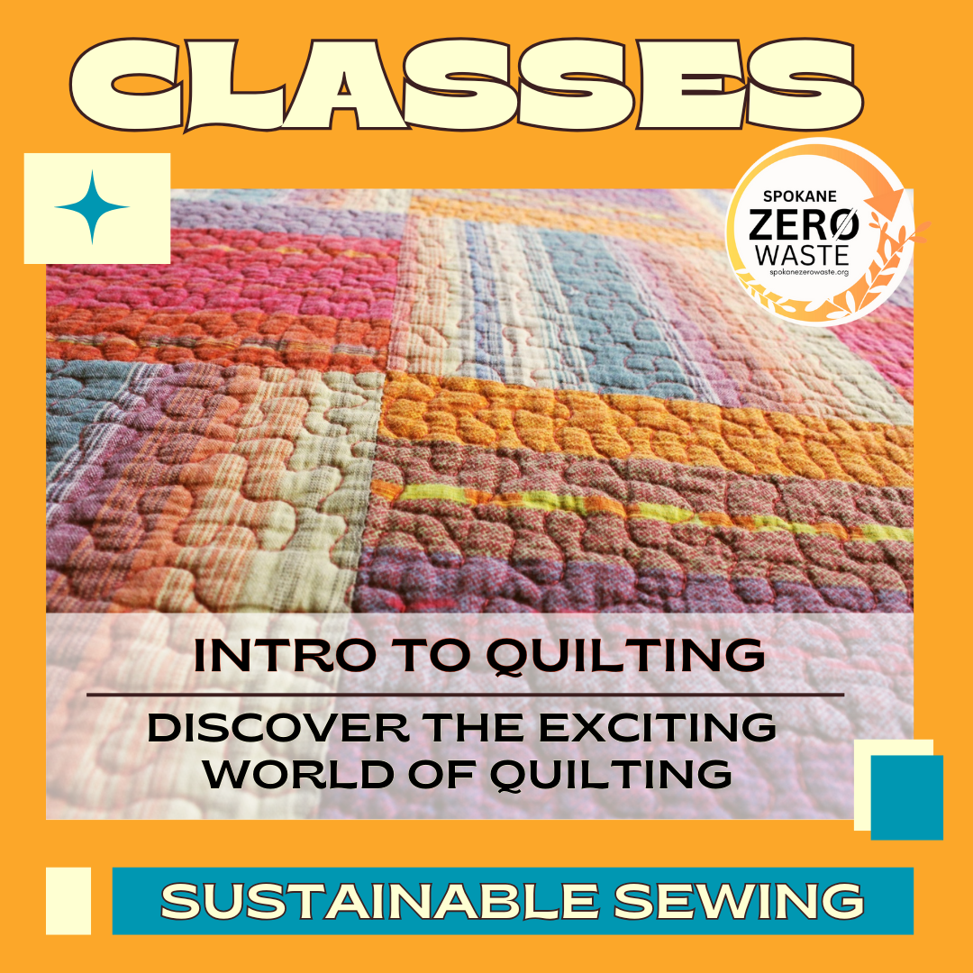 Sustainable Sewing: Intro to Quilting 