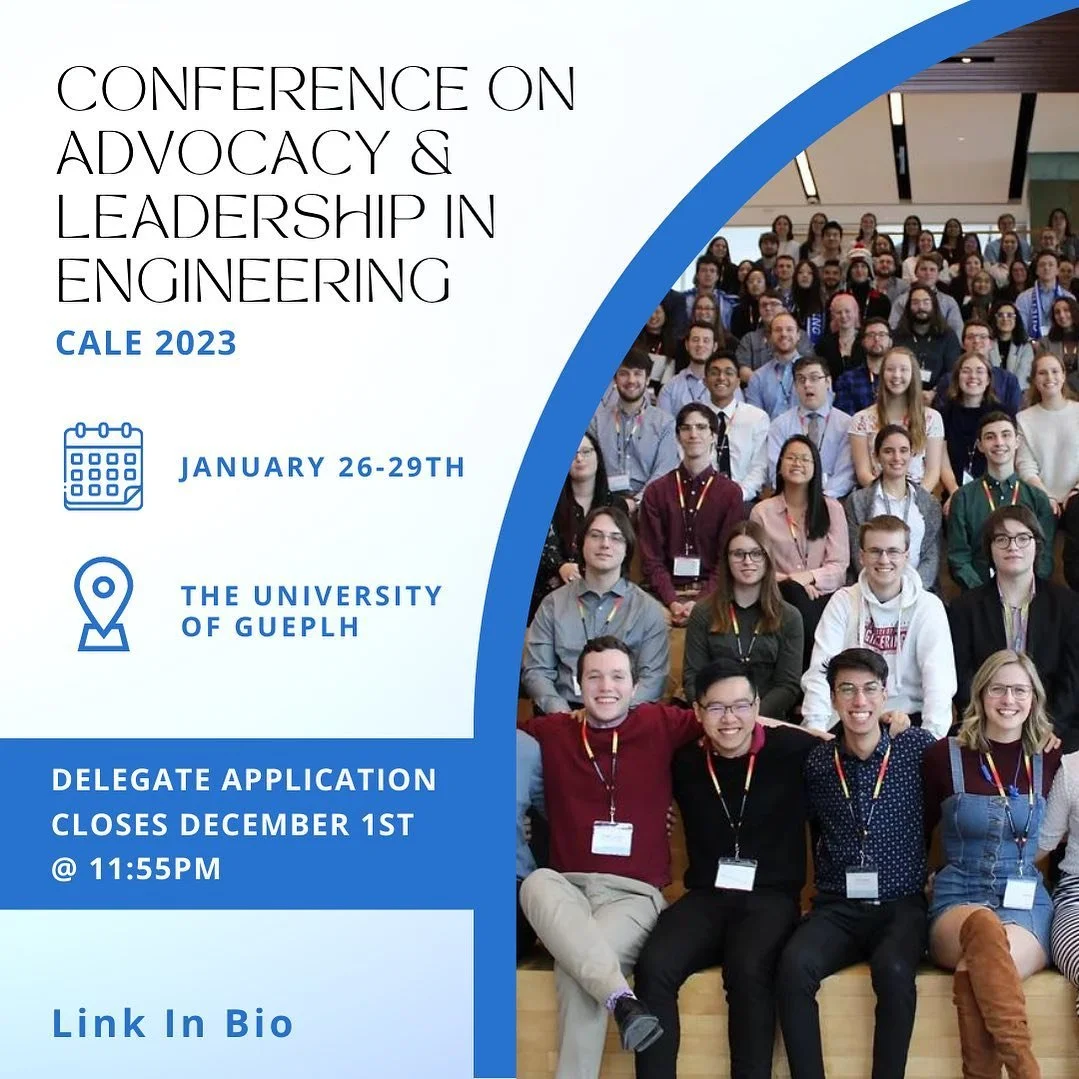 🚨 Delegate applications for CALE are now open! This year, the conference will be held at the University of Guelph from January 26-29th, 2023. The Conference on Advocacy and Leadership in Engineering (CALE) is centered around promoting leadership for