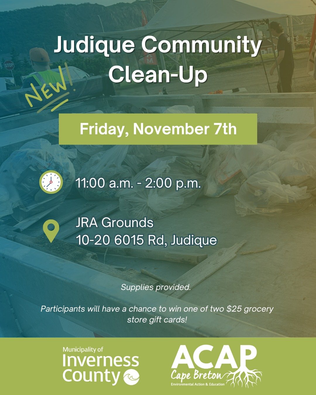 NEW CLEAN-UP DATE ⚠️

Due to the inclement weather expected, the clean-up will be held on Friday, November 7th, from 11:00 am to 2:00 pm at the JRA Grounds in Judique (10-20 6015 Rd). 

Supplies will be provided. Please dress for the weather, wear cl