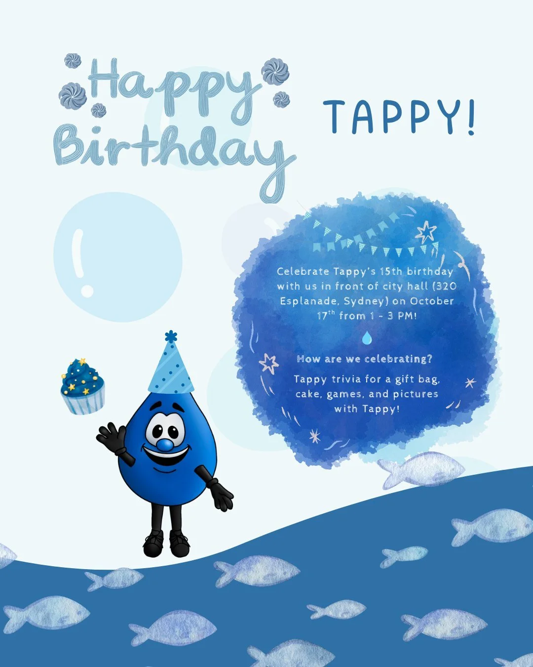 Have you heard the news? Tappy is Turning 15! 🥳🎉

Come Celebrate Tappy's birthday with us in front of City Hall (320 Esplanade, Sydney) on October 17th from 1:00-3:00 PM!

How are we celebrating, you ask? 💧

We will be hosting Tappy Trivia - with 