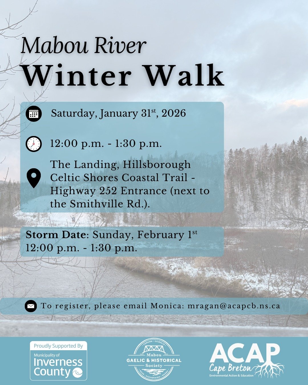 ACAP Cape Breton, the Municipality of Inverness County, and the Mabou Gaelic and Historical Society are hosting a winter watershed walk! This walk will focus on local history, tree ID, and some track identification.

Date: Saturday, January 31, 2026 