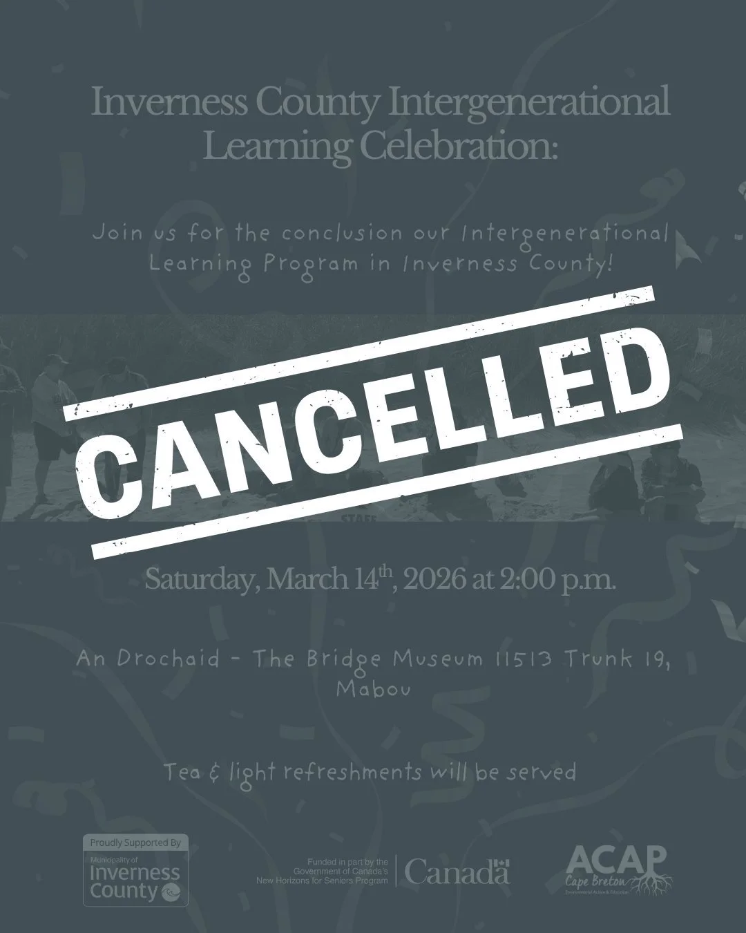 Due to the predicted weather for tomorrow, we are making the difficult decision to cancel our Intergenerational Learning Celebration in Mabou. We will let you know if it's rescheduled.

Thank you for your understanding!