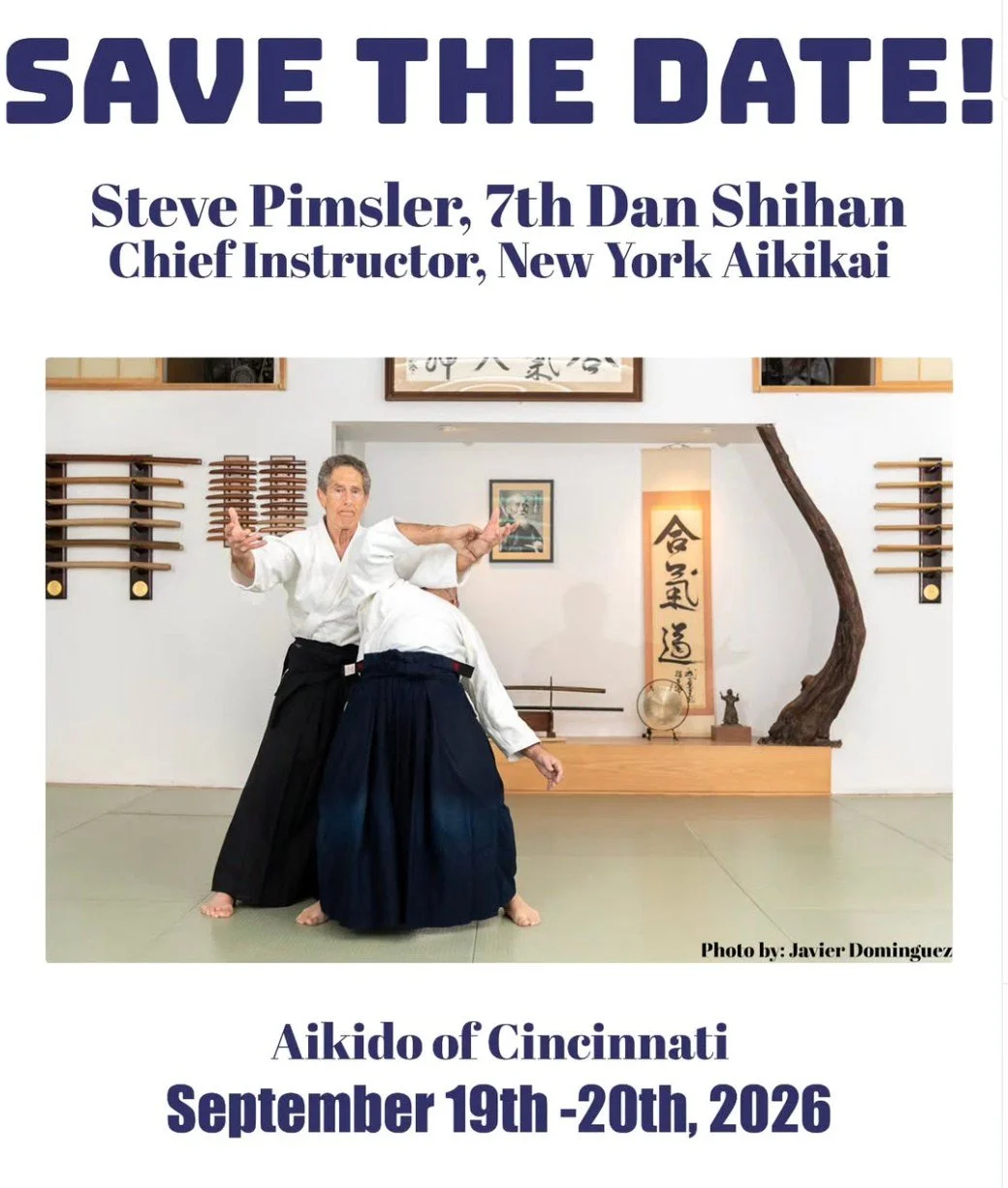 Save the Date! Steve Pimsler Shihan will be teaching in Cincinnati for their fall seminar. We always really enjoy this seminar. Hope to see you there!