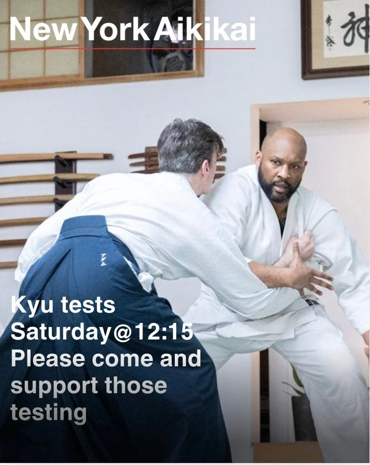 NY Aikikai kyu tests this Saturday at 12:15 pm. Good luck! We have two more test prep classes left--today at 4:15 pm and Friday at 4:15 pm.⁠
⁠
Members, please stay to support your fellow students who are testing.