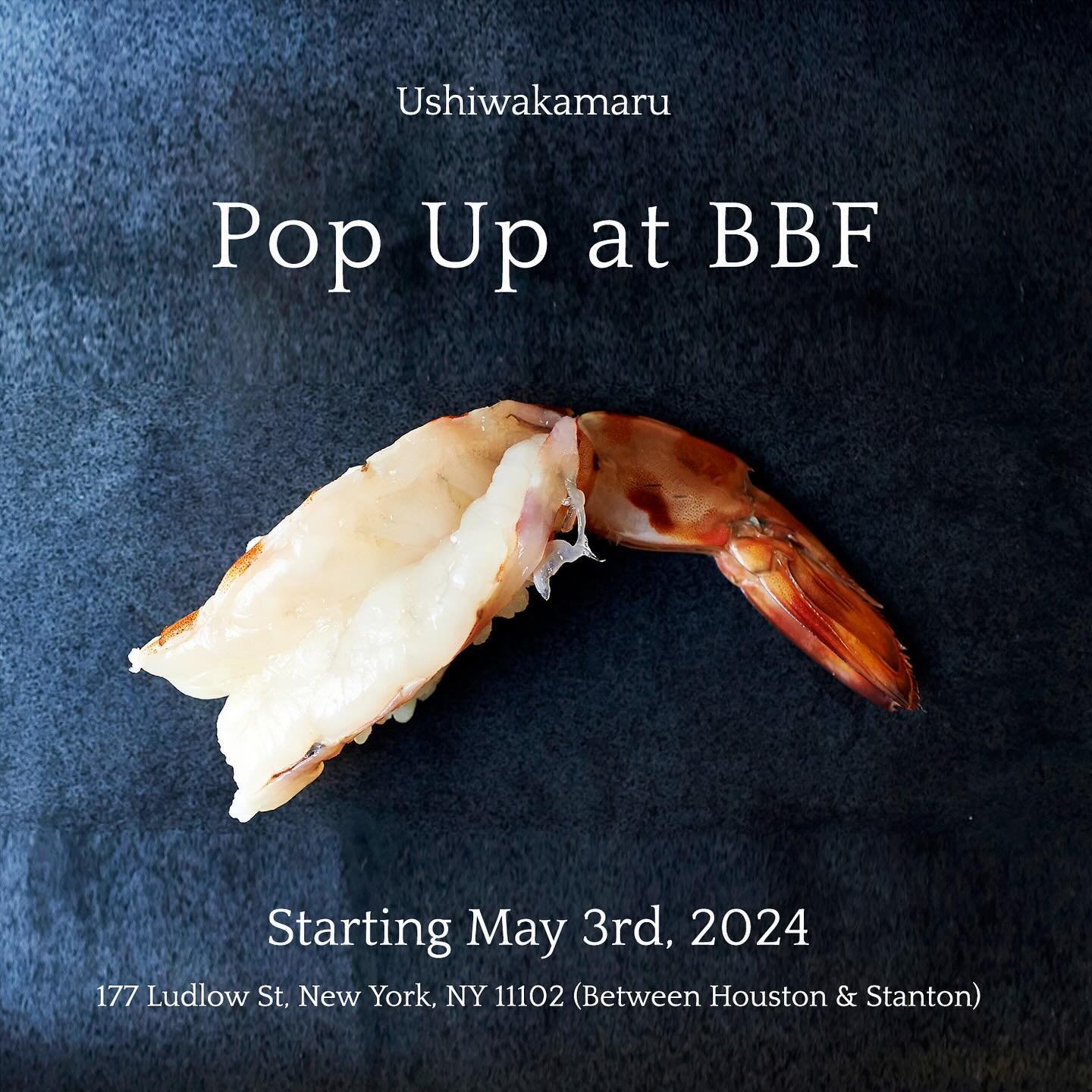 Ushiwakamaru is coming to BBF(@bbf.nyc) as a Pop-Up starting May 3rd!
Join us for a night of Edomae sushi by Chef Hideo.

The Signature 10-piece Omakase is $135 per person; a la carte ordering is also available. BBF offers Cocktails and curated sake 