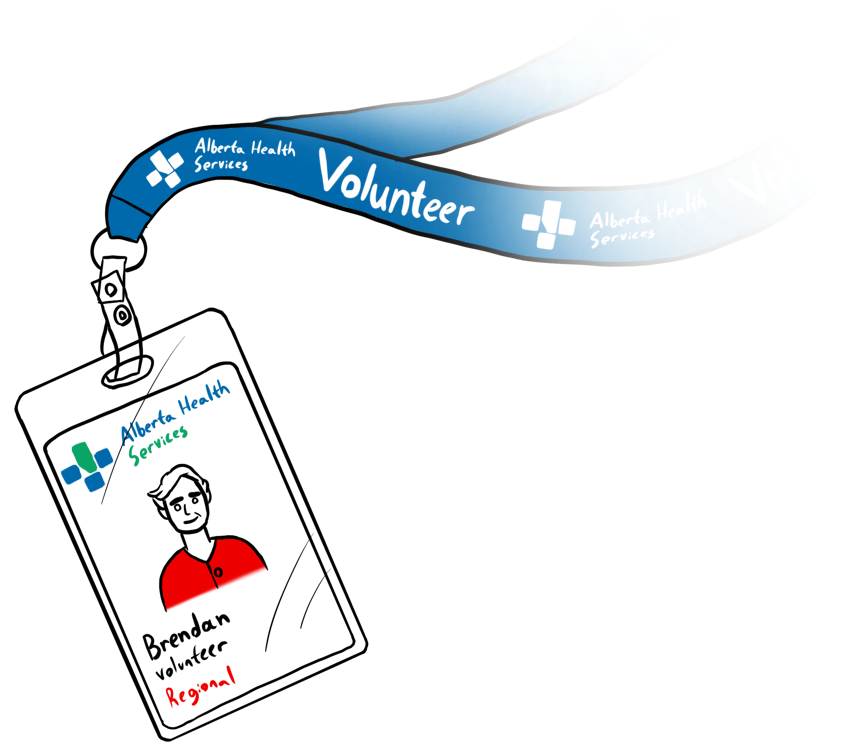 A digital drawing of a volunteer identification badge and a badge ribbon for Alberta Health Services. The badge shows a cartoon illustration of a person named Brendan, labeled as a volunteer from the regional area. The ribbon says 'Volunteer' and is branded with the Alberta Health Services logo and text.