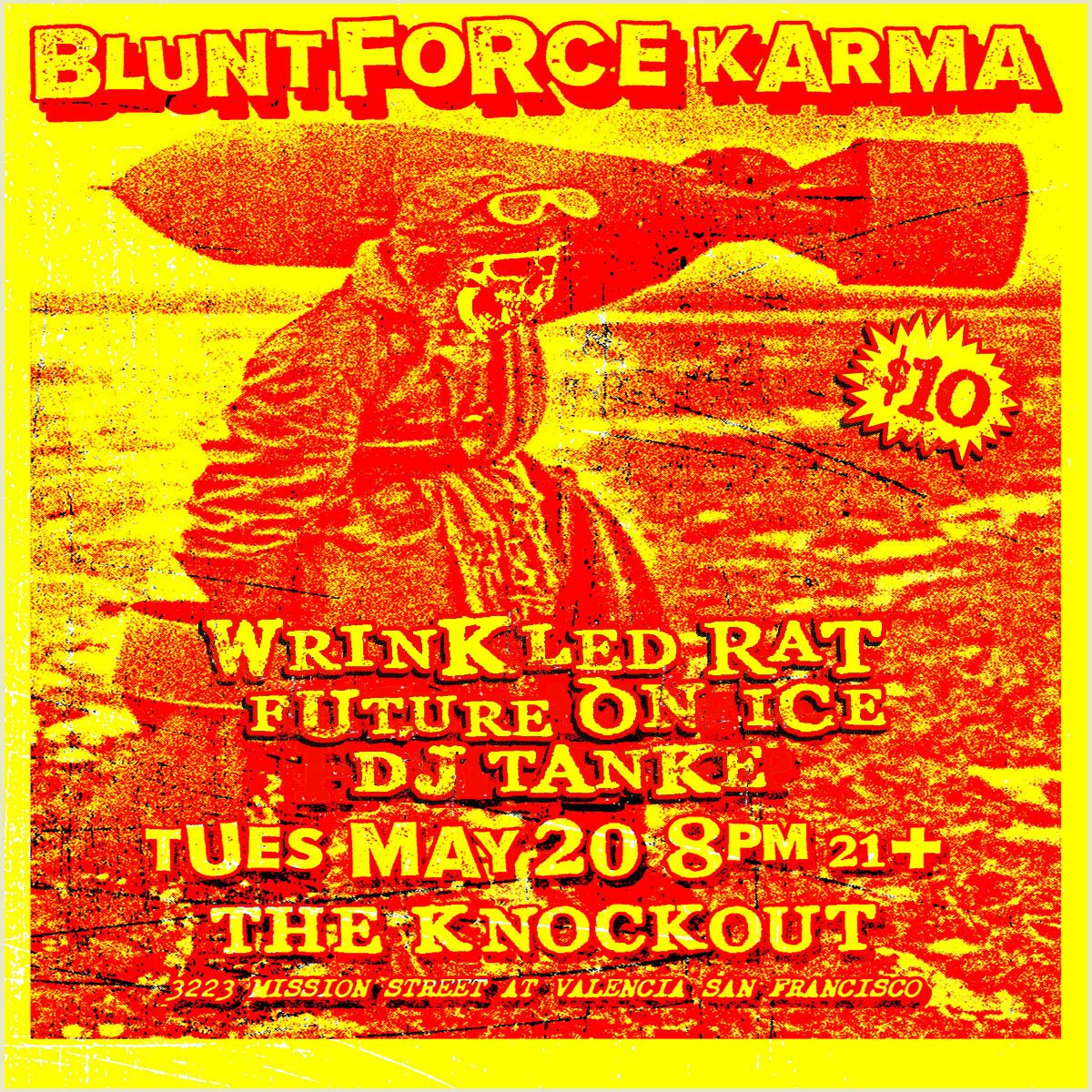 TUESDAY NIGHT LIVE : BLUNT FORCE KARMA, VICE VISCERA, FUTURE ON ICE, DJ TANKE (8PM - CLOSE)