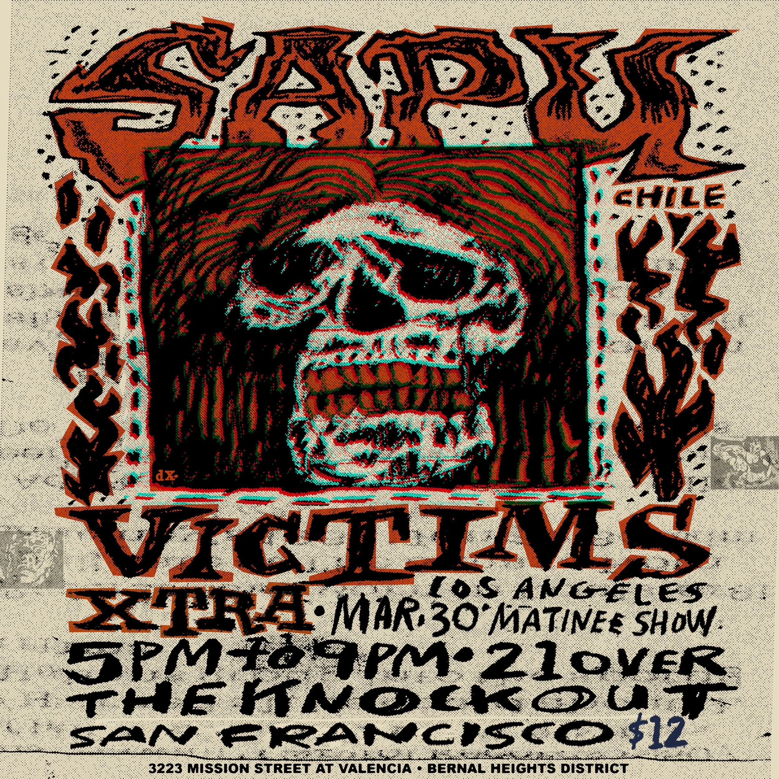 SPECIAL MONDAY MATINEE SHOW : S.A.P.U. (HARDCORE FROM CHILE) + VICTIMS (L A) + XTRA