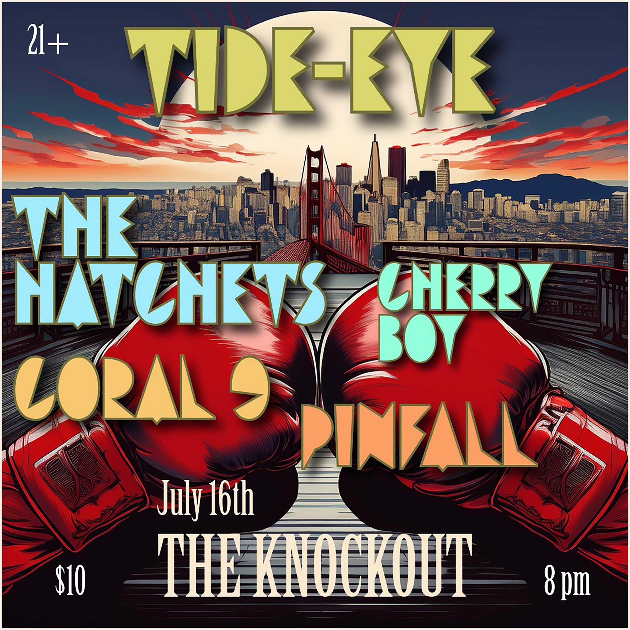 TIDE EYE, THE HATCHETS, CHERRY BOY, CORAL 9, PINFALL (8PM - CLOSE)