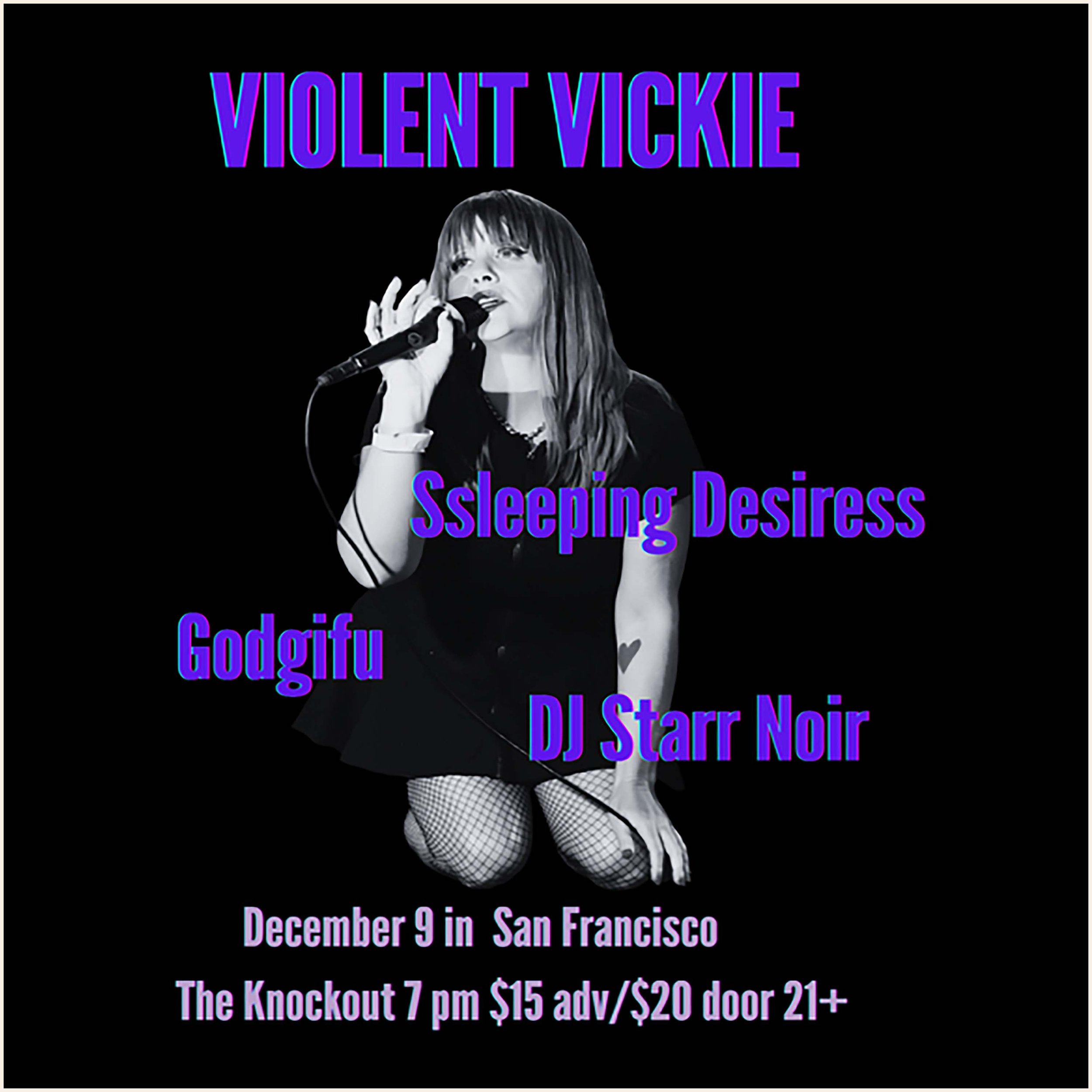 TUESDAY NIGHT LIVE : VIOLENT VICKIE, SSLEEPING DESIRESS, GODIFU, DJ STARR NOIR (7PM - CLOSE)