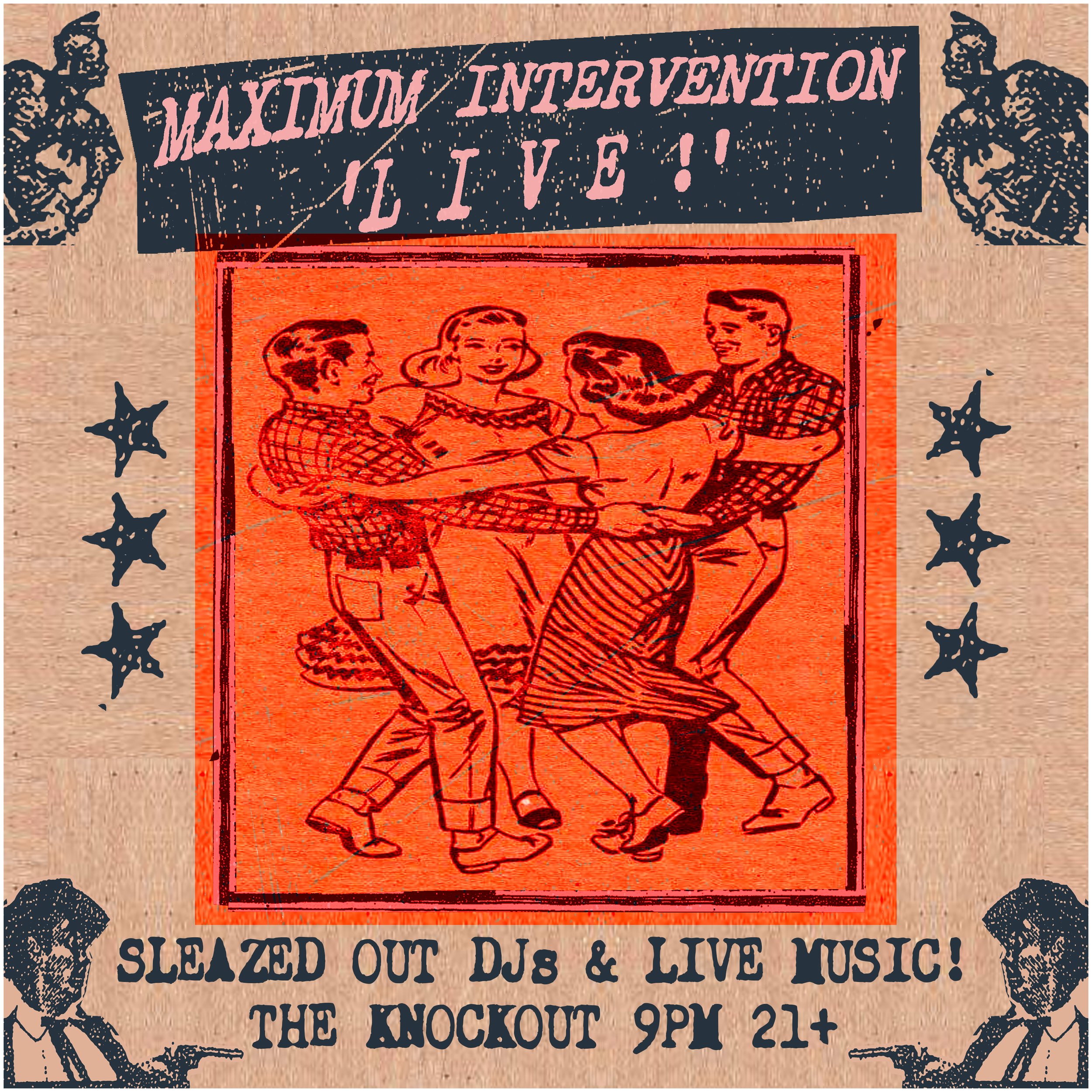 MAXIMUM INTERVENTION ‘LIVE’ (9PM - CLOSE)