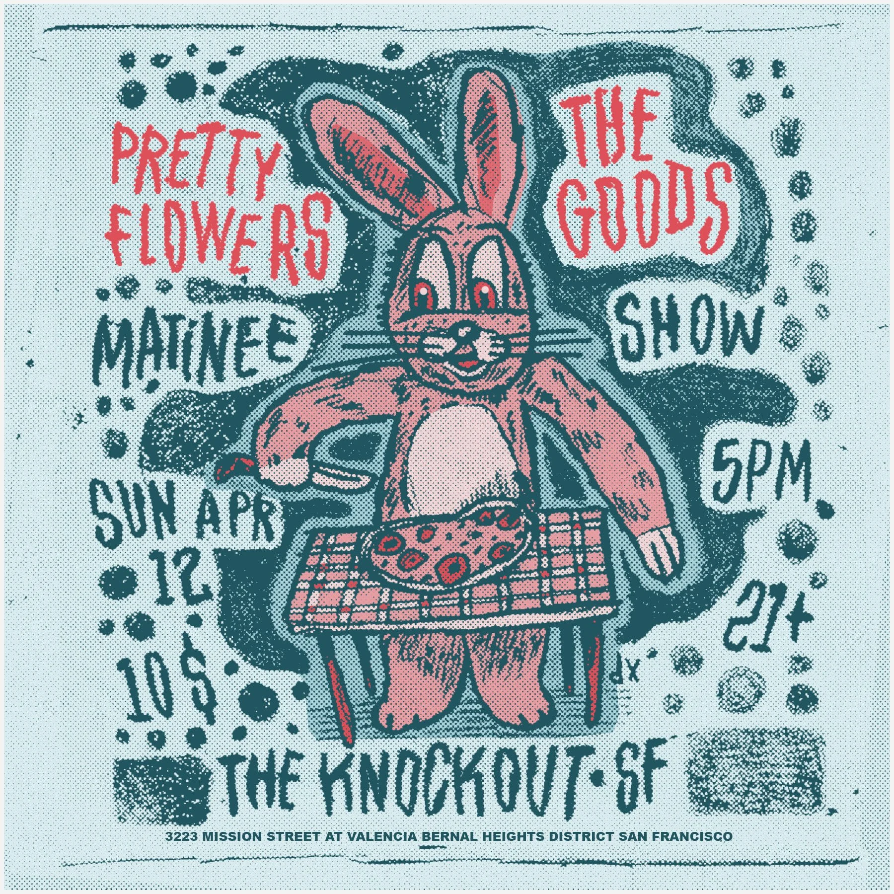 MATINEE SHOW : PRETTY FLOWERS + THE GOODS