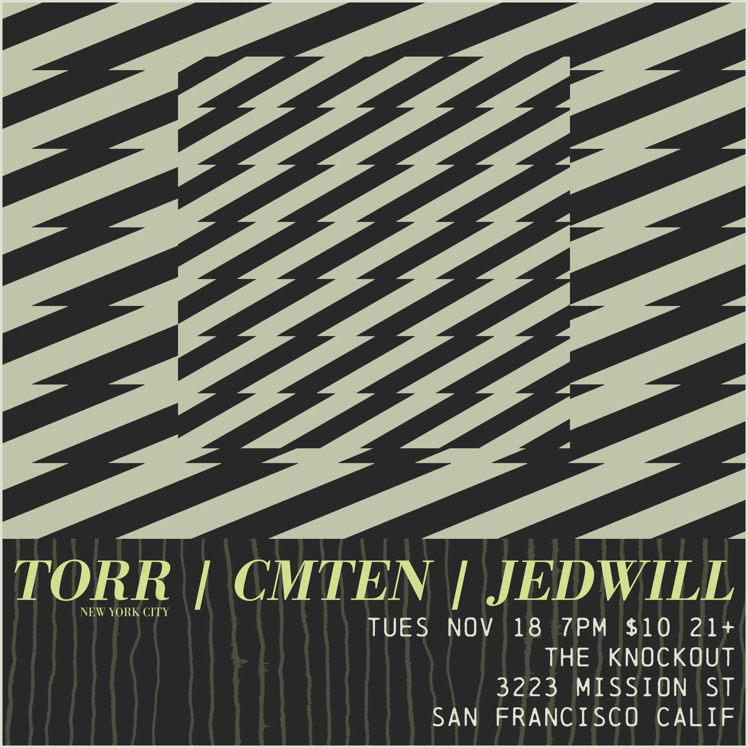 TUESDAY NIGHT LIVE PRESENTS TORR (NYC) + CMTEN + JEDWILL (7PM - CLOSE)