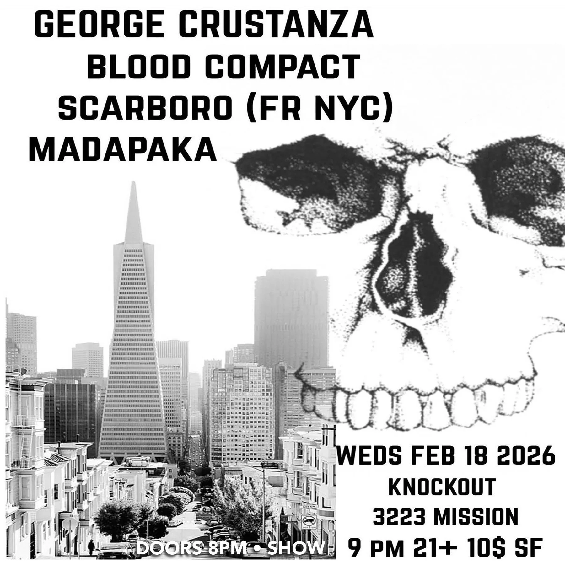 GEORGE CRUSTANZA + BLOOD COMPACT + SCARBORO (NYC) + MADAPAKA (8PM - CLOSE)
