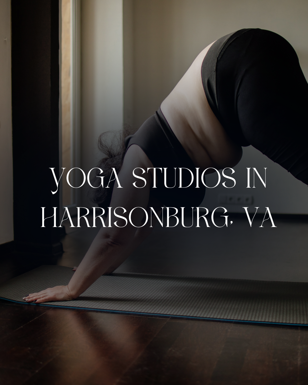 Yoga Studios in Harrisonburg, VA: Where Movement Meets Mindfulness (and Self-Love)