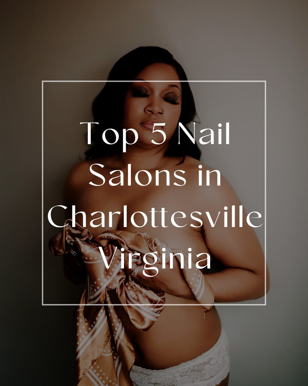Top 5 Nail Salons in Charlottesville, VA (Based on Google Reviews)