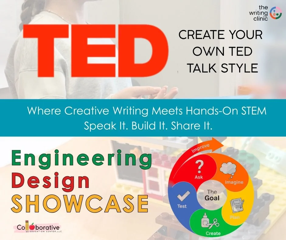 Where Creative Writing Meets Hands-On STEM: Speak It. Build It. Share It.

Create Your Own TED-Style Talk! +  STEM &amp; Engineering Design Showcase

Built on the same approach families already love in our Writing Clinic and STEM &amp; Engineering De