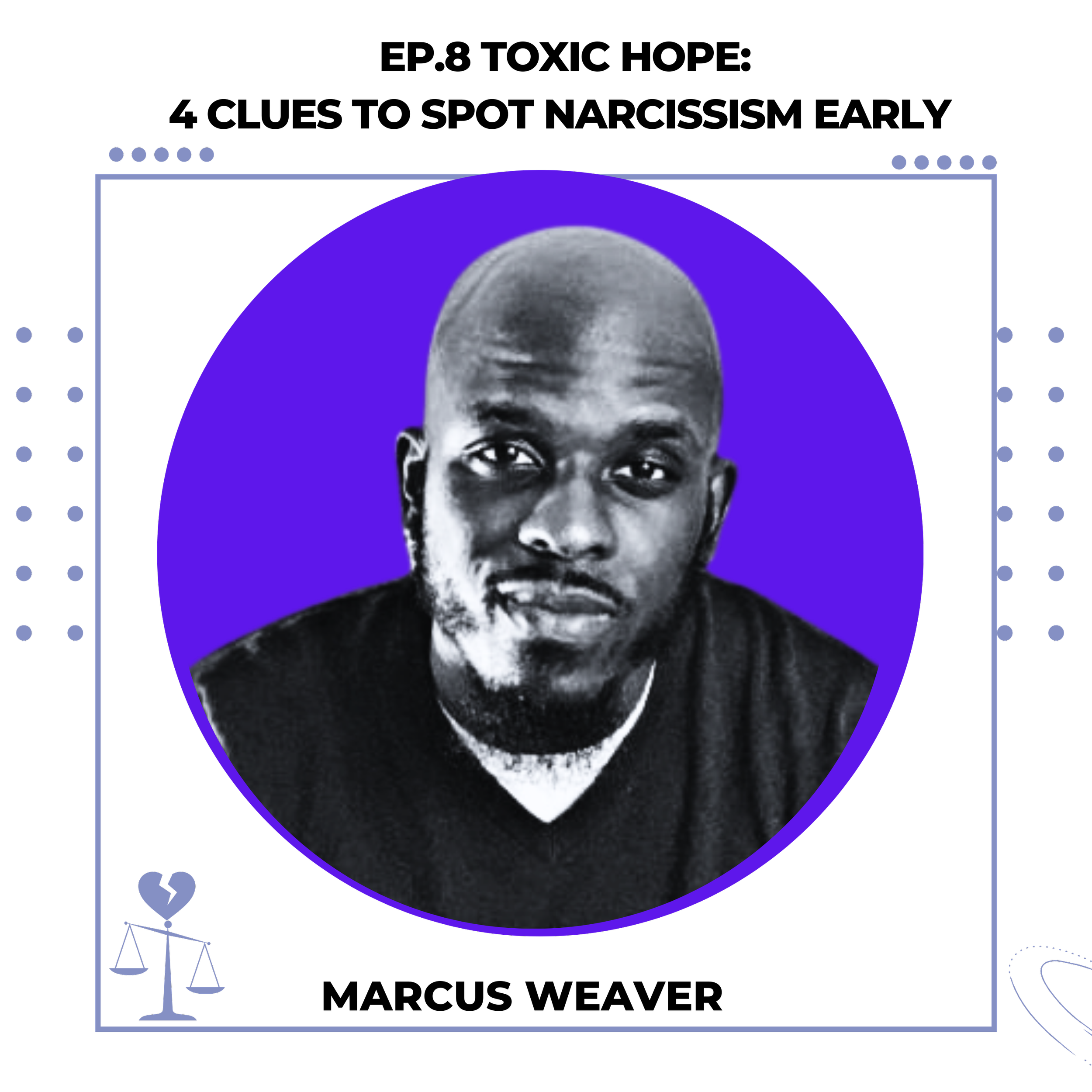 All Things Narcissism with Marcus Weaver