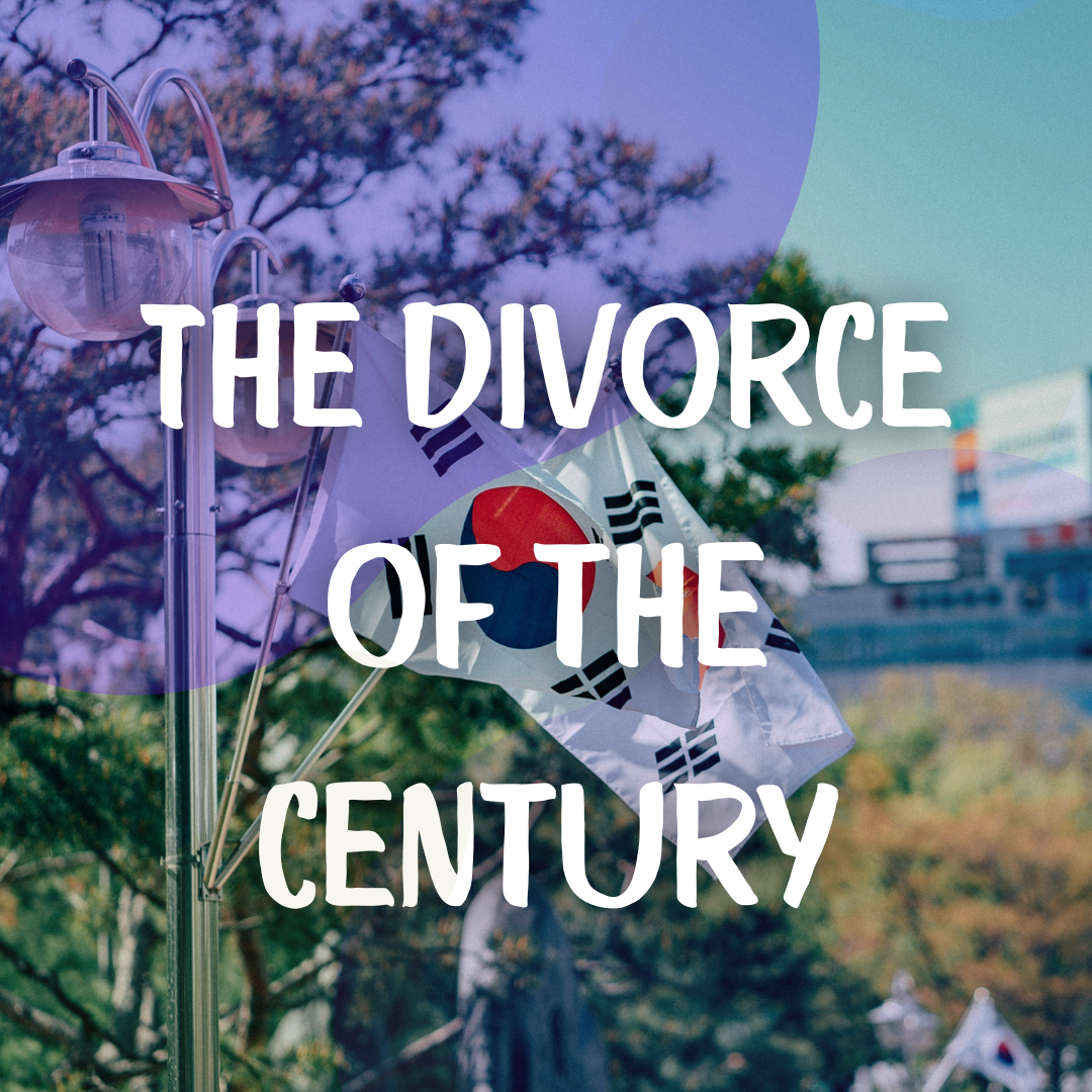 How A Billionaire Beat Divorce Court: Lessons from South Korea’s $1 Billion Split