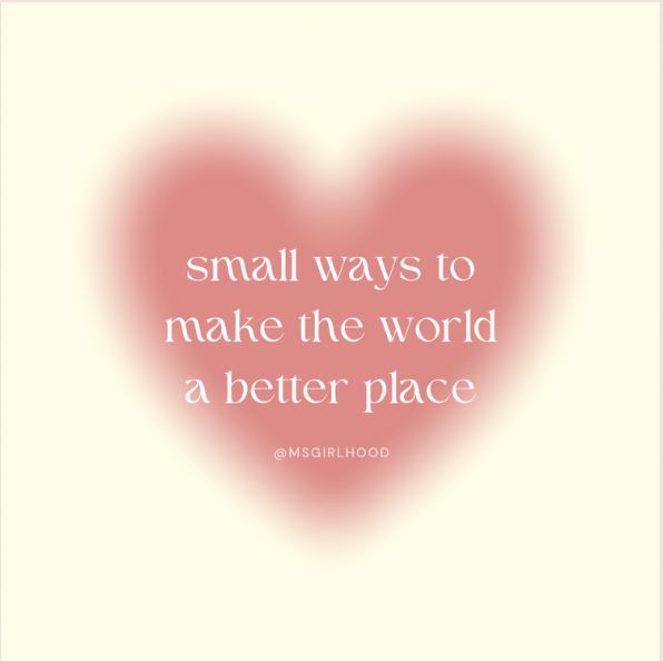 ♡Small Ways to Make the World a Better Place♡