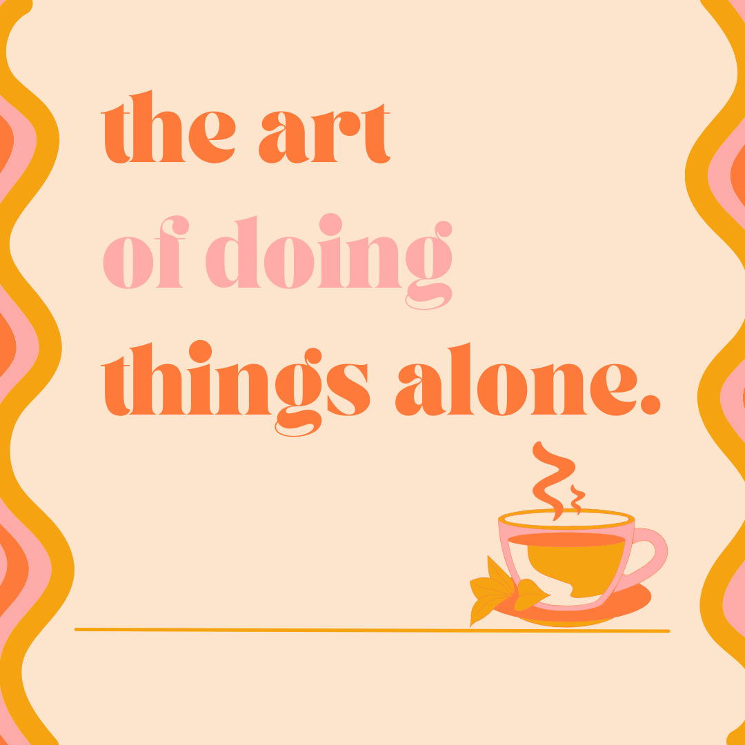 The Art of Doing Things Alone