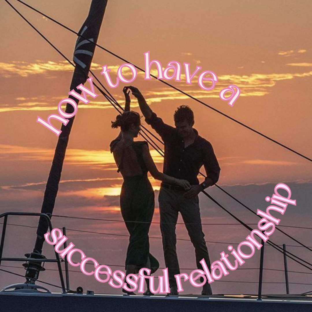 How to Have a Successful Relationship
