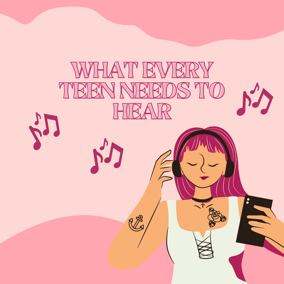 What Every Teenager Needs to Hear