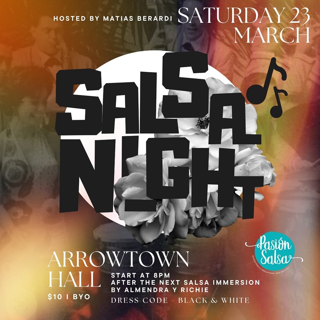 Saturday 23 March 💥 SALSA NIGHT 
Following the full day immersion by Almendra y Richie, we are having a salsa night in Arrowtown Hall
💥 dress code : black and white 🎬🎶
💥 from 8pm
💥 @matias.br9 will bring on the tunes!
💥 $10 entry
💥 BYO