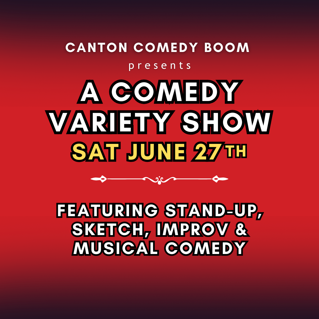 The Canton Comedy Boom Variety Show