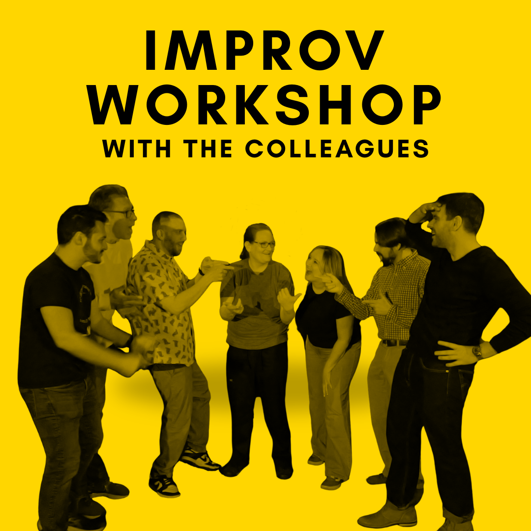 Improv Workshop with the Colleagues