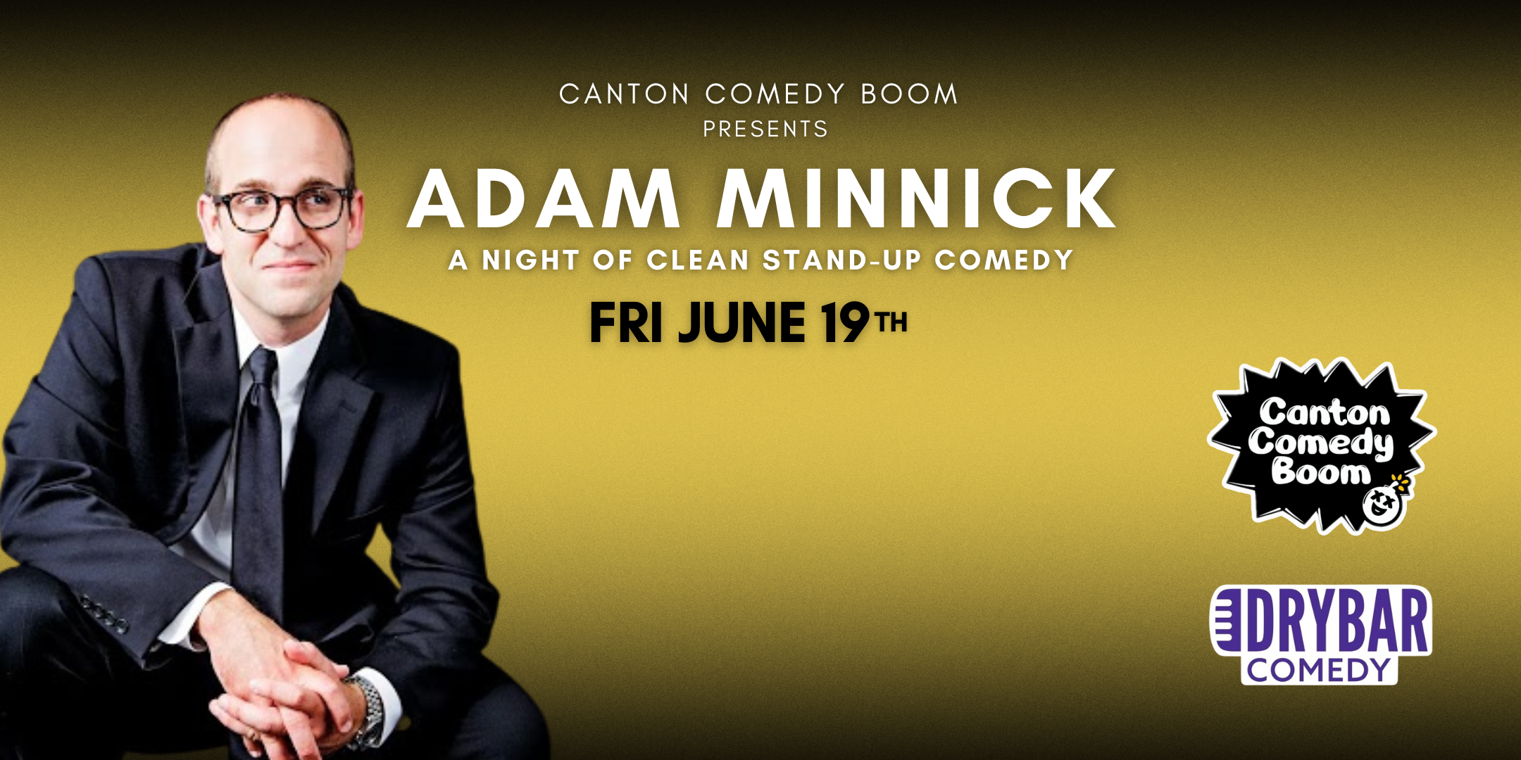 photo of standup comedian Adam Minnick. text reads: a night of live standup comedy on friday june 19th 2026 at Canton Comedy Boom in Canton, Ohio