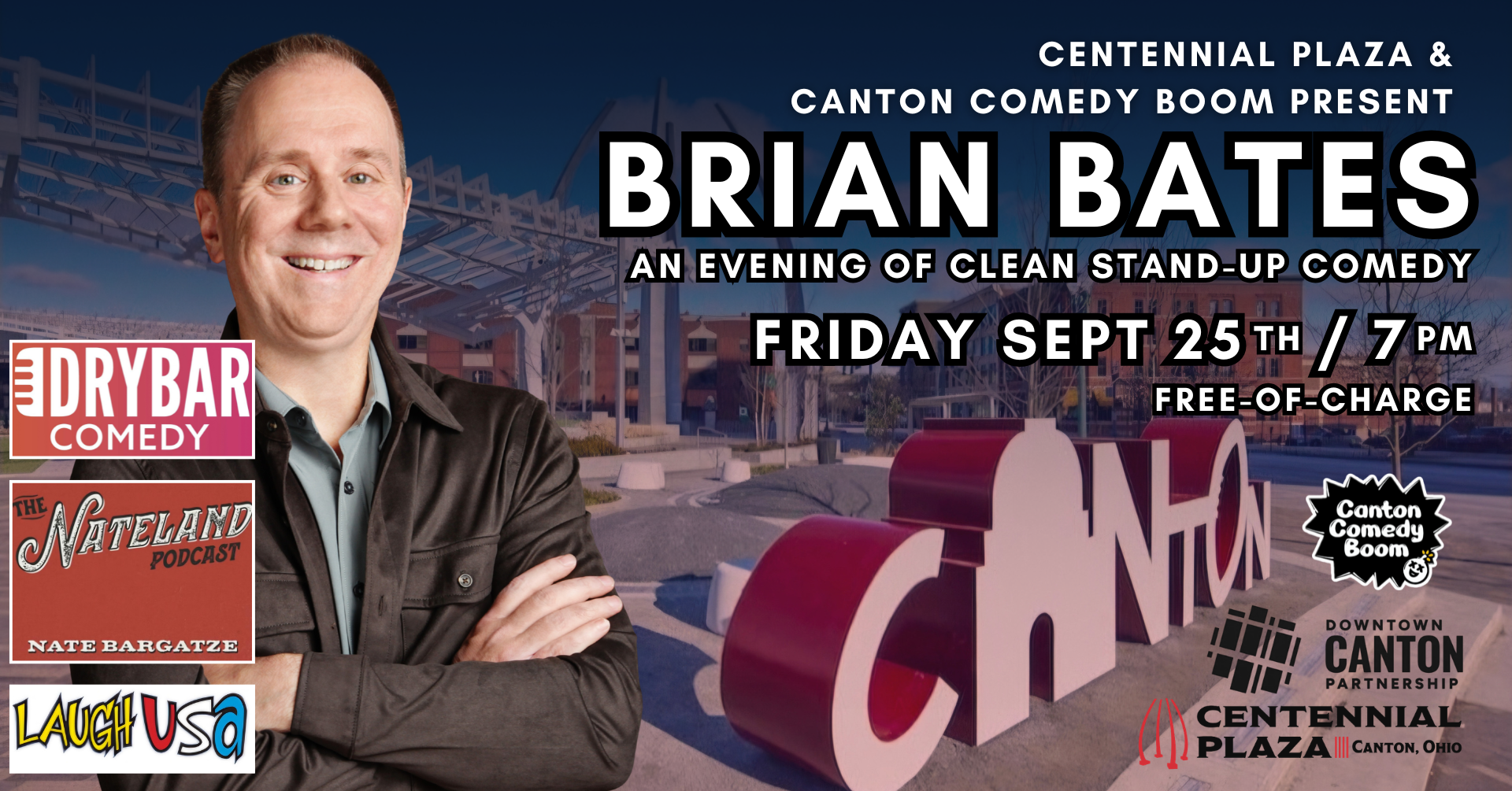 Poster advertising a comedy show by Brian Bates at Centennial Plaza in Canton, Ohio, on September 25th at 7pm, featuring logos of Dry Bar Comedy, The Nateland Podcast, Canton Comedy Boom, and Downtown Canton Partnership.