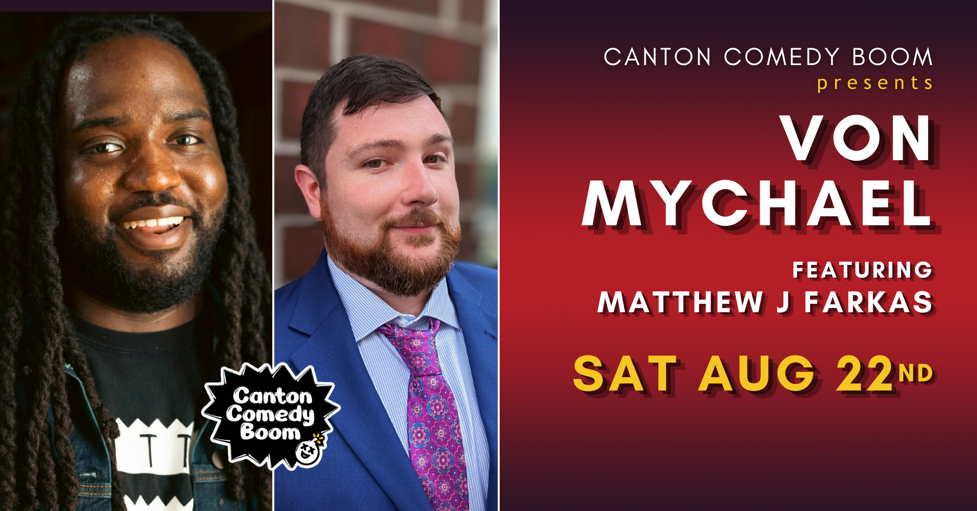 Event poster for Von Michael comedy show scheduled for Saturday, August 22nd, presented by Canton Comedy Boom, featuring Matthew J Farkas and Eric Talbert. The poster has a red and black gradient background with photos of two male comedians, one with dreadlocks and the other with a beard, dressed in a blue suit and casual attire respectively.