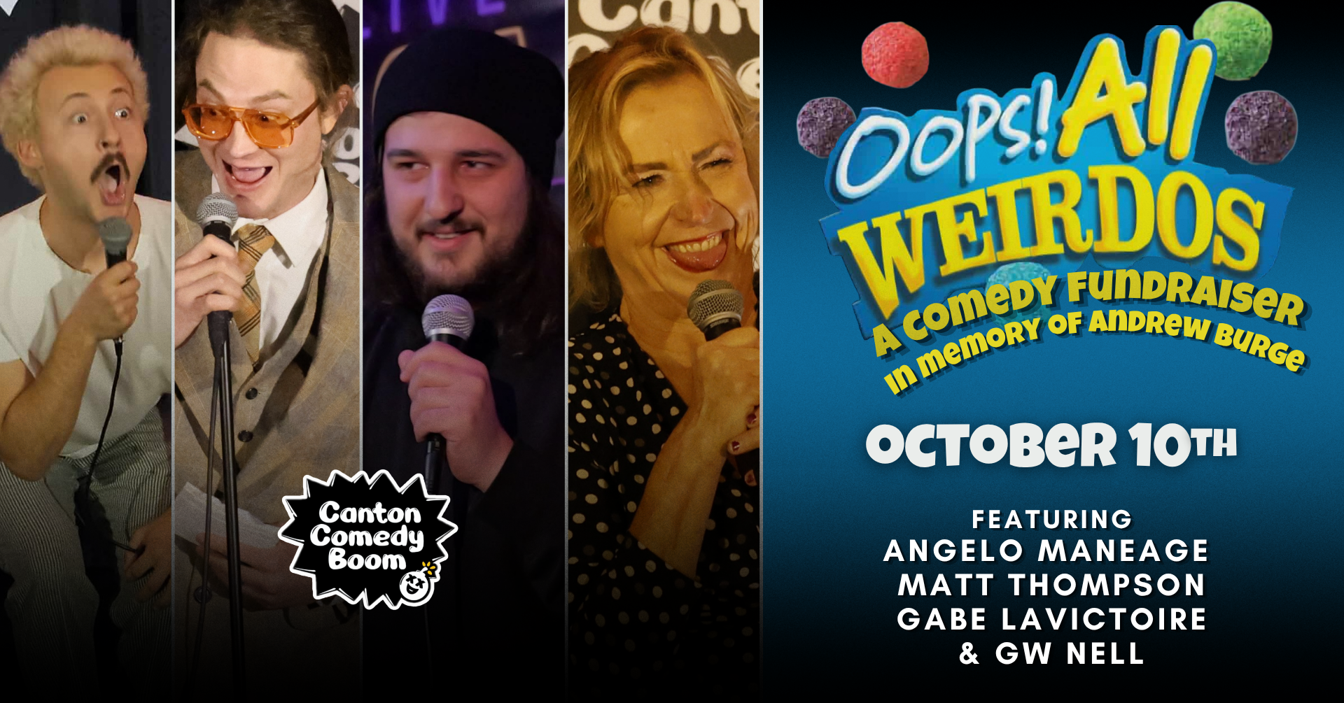 Promotional poster for 'Oops! All Weirdos,' a comedy fundraiser in memory of Andrew Burg, happening on October 10th. The poster features four comedians holding microphones: a man with curly blonde hair and a mustache, a woman with glasses and dark hair, a man with long dark hair and a beanie, and a woman with blonde hair wearing a polka dot top. The event is presented by Canton Comedy Boom, and features Angelo Manege, Matt Thompson, Gabe LaViolette, and GW Nell.