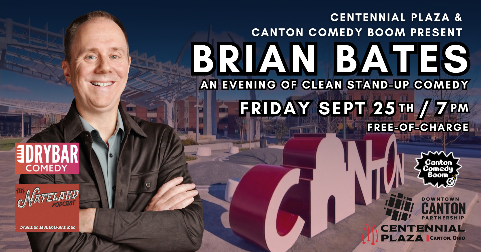 Poster advertising a comedy show by Brian Bates at Centennial Plaza in Canton, Ohio, on September 25th at 7pm, featuring logos of Dry Bar Comedy, The Nateland Podcast, Canton Comedy Boom, and Downtown Canton Partnership.