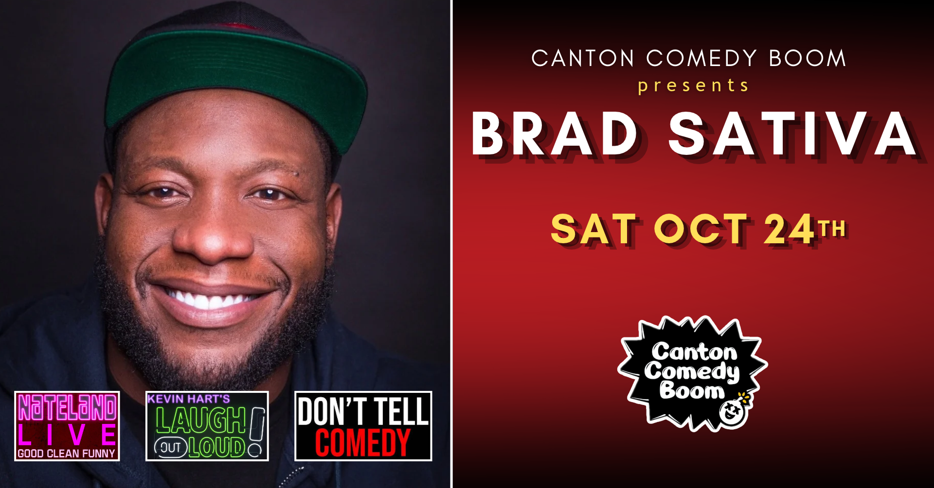 Event poster featuring photos of two comedians, Brad Sativa and Marcus Martin, with details about a comedy show presenting in Canton on Saturday, October 24th. The poster includes logos and titles of comedy acts such as 'Noteland Live,' 'Kevin Hart's Laugh Out Loud,' and 'Don't Tell Comedy.'