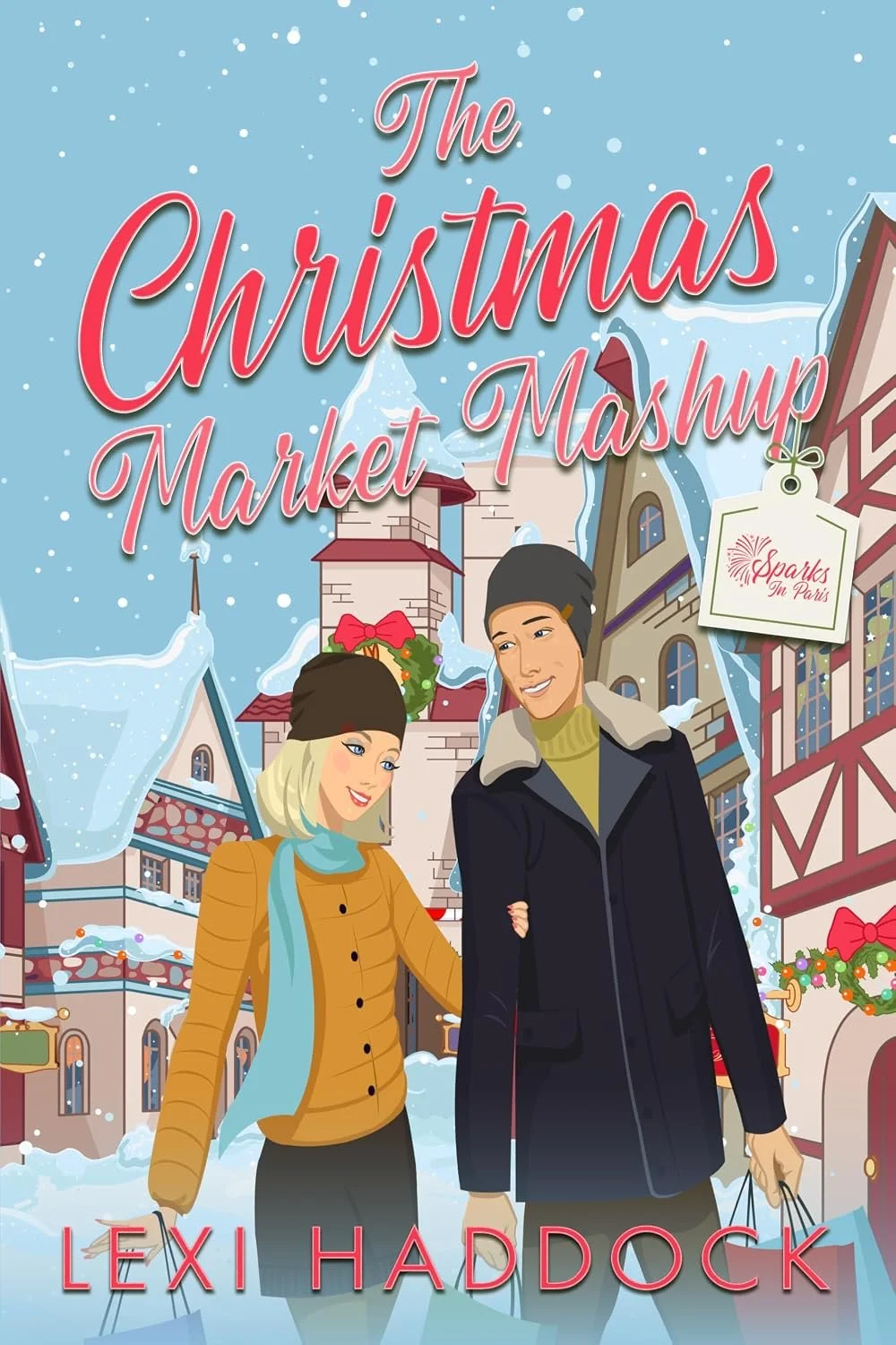 Book cover of "The Christmas Market Mashup" by Lexi Haddock. Developmental and line editing services provided by Dakota for this romance novel.