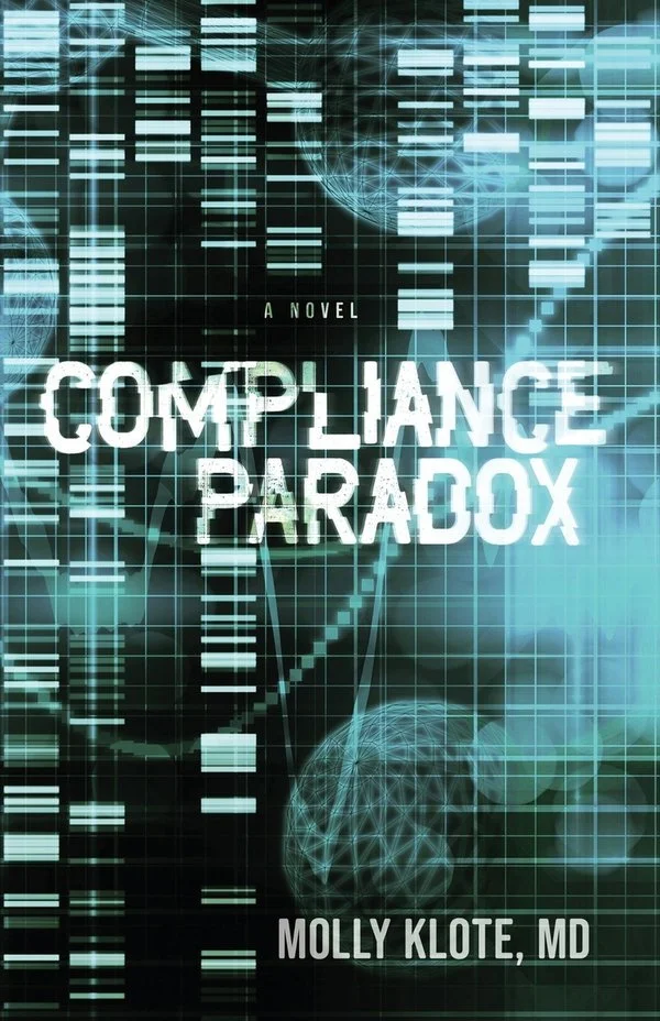 Book cover of "Compliance Paradox" by Molly Klote. Line and copy editing services provided by Dakota for this medical thriller book.